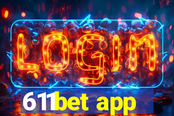 611bet app